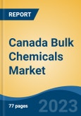 Canada Bulk Chemicals Market Competition Forecast & Opportunities, 2028- Product Image