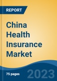 China Health Insurance Market Competition Forecast & Opportunities, 2028- Product Image