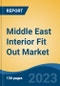 Middle East Interior Fit Out Market Competition Forecast & Opportunities, 2028 - Product Image