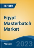 Egypt Masterbatch Market Competition Forecast & Opportunities, 2028- Product Image