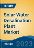 Solar Water Desalination Plant Market - Global Industry Size, Share, Trends, Opportunity, and Forecast, 2018-2028- Product Image