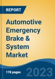 Automotive Emergency Brake & System Market - Global Industry Size, Share, Trends, Opportunity, and Forecast 2018-2028- Product Image