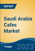 Saudi Arabia Cafes Market, Competition, Forecast & Opportunities, 2018-2028F- Product Image