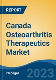 Canada Osteoarthritis Therapeutics Market Competition Forecast & Opportunities, 2028- Product Image