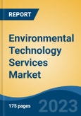 Environmental Technology Services Market - Global Industry Size, Share, Trends, Opportunity, and Forecast 2018-2028- Product Image