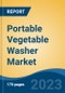 Portable Vegetable Washer Market - Global Industry Size, Share, Trends, Opportunity, and Forecast, 2018-2028F - Product Image