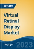 Virtual Retinal Display Market - Global Industry Size, Share, Trends, Opportunity, and Forecast, 2018-2028- Product Image