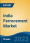 India Ferrocement Market Competition Forecast & Opportunities, 2029 - Product Image