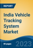 India Vehicle Tracking System Market Competition Forecast & Opportunities, 2029- Product Image