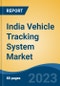 India Vehicle Tracking System Market Competition Forecast & Opportunities, 2029 - Product Image