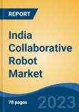 India Collaborative Robot Market Competition Forecast & Opportunities, 2029- Product Image