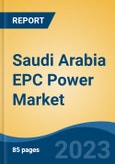 Saudi Arabia EPC Power Market Competition Forecast & Opportunities, 2028- Product Image