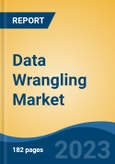 Data Wrangling Market - Global Industry Size, Share, Trends, Opportunity, and Forecast, 2018-2028- Product Image