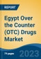 Egypt Over the Counter (OTC) Drugs Market Competition Forecast & Opportunities, 2028 - Product Image
