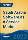 Saudi Arabia Software as a Service Market Competition Forecast & Opportunities, 2028- Product Image