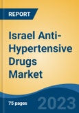 Israel Anti-Hypertensive Drugs Market Competition Forecast & Opportunities, 2028- Product Image