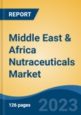 Middle East & Africa Nutraceuticals Market Competition Forecast & Opportunities, 2028- Product Image
