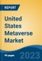 United States Metaverse Market Competition Forecast & Opportunities, 2028 - Product Thumbnail Image
