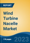 Wind Turbine Nacelle Market - Global Industry Size, Share, Trends, Opportunity, and Forecast, 2018-2028- Product Image