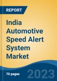 India Automotive Speed Alert System Market Competition Forecast & Opportunities, 2029- Product Image