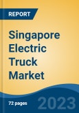Singapore Electric Truck Market Competition Forecast & Opportunities, 2028- Product Image
