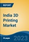 India 3D Printing Market Competition Forecast & Opportunities, 2028 - Product Image