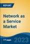 Network as a Service Market - Global Industry Size, Share, Trends, Opportunity, and Forecast, 2018-2028 - Product Thumbnail Image