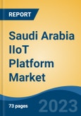 Saudi Arabia IIoT Platform Market Competition Forecast & Opportunities, 2028- Product Image