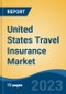 United States Travel Insurance Market Competition Forecast & Opportunities, 2028 - Product Thumbnail Image