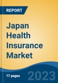 Japan Health Insurance Market Competition Forecast & Opportunities, 2028- Product Image