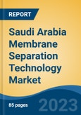 Saudi Arabia Membrane Separation Technology Market Competition Forecast & Opportunities, 2028- Product Image