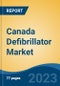 Canada Defibrillator Market Competition Forecast & Opportunities, 2028 - Product Thumbnail Image