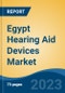 Egypt Hearing Aid Devices Market Competition Forecast & Opportunities, 2028 - Product Image