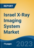 Israel X-Ray Imaging System Market Competition Forecast & Opportunities, 2028- Product Image
