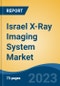 Israel X-Ray Imaging System Market Competition Forecast & Opportunities, 2028 - Product Thumbnail Image