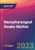 Nasopharyngeal Swabs Market Size, Market Share, Application Analysis, Regional Outlook, Growth Trends, Key Players, Competitive Strategies and Forecasts, 2023 To 2031- Product Image