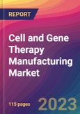 Cell and Gene Therapy Manufacturing Market Size, Market Share, Application Analysis, Regional Outlook, Growth Trends, Key Players, Competitive Strategies and Forecasts, 2023 To 2031- Product Image