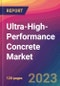 Ultra-High-Performance Concrete Market Size, Market Share, Application Analysis, Regional Outlook, Growth Trends, Key Players, Competitive Strategies and Forecasts, 2023 To 2031 - Product Image