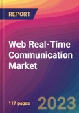 Web Real-Time Communication Market Size, Market Share, Application Analysis, Regional Outlook, Growth Trends, Key Players, Competitive Strategies and Forecasts, 2023 To 2031- Product Image