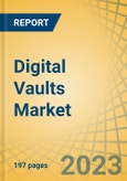 Digital Vaults Market by Offering (Solutions, Services, Subscriptions), Deployment (Cloud, On-premise), End User (BFSI, Government, IT & Telecom, Aerospace & Defense, Energy & Utility, Legal, Individuals, Others), and Geography - Global Forecast to 2030- Product Image