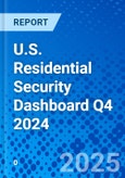 U.S. Residential Security Dashboard Q4 2024- Product Image