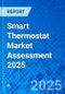 Smart Thermostat Market Assessment 2025 - Product Thumbnail Image