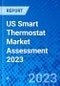 US Smart Thermostat Market Assessment 2023 - Product Thumbnail Image