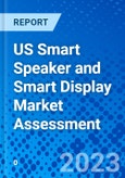 US Smart Speaker and Smart Display Market Assessment- Product Image