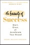 The Beauty of Success. Start, Grow, and Accelerate Your Brand. Edition No. 1 - Product Thumbnail Image