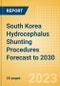 South Korea Hydrocephalus Shunting Procedures Forecast to 2030 - Revision Hydrocephalus Shunt and New Hydrocephalus Shunt Procedures - Product Image