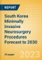 South Korea Minimally Invasive Neurosurgery Procedures Forecast to 2030 - Product Thumbnail Image