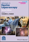Advances in Equine Laparoscopy. Edition No. 2. AVS Advances in Veterinary Surgery- Product Image