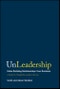 UnLeadership. Make Building Relationships Your Business. Edition No. 1 - Product Thumbnail Image