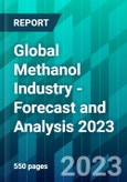 Global Methanol Industry - Forecast and Analysis 2023- Product Image